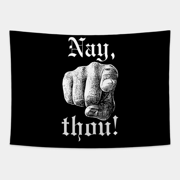 Nay Thou! Tapestry by LordNeckbeard