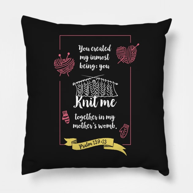 You knit me in my mothers womb, Cute New Baby Girl Gift, happiness positivity, scripture, Christian gift, new momChristian Quote, Pillow by BWDESIGN