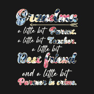 Grandma A Little Bit Parents Teacher Best Friend T-Shirt