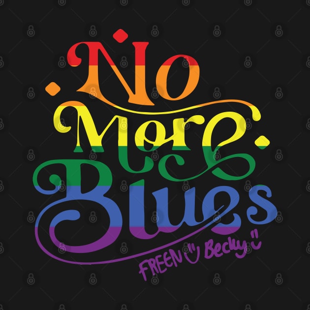 no more blues freenbecky rainbow by whatyouareisbeautiful