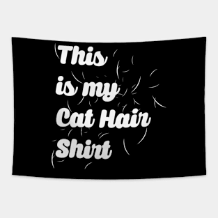 This Is My Cat Hair Shirt - Cat Lover Cats Tapestry