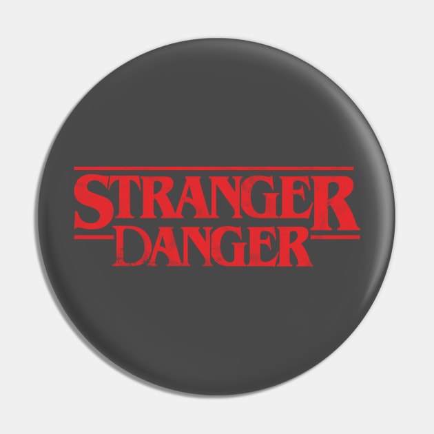 Stranger Danger Pin by gabradoodle