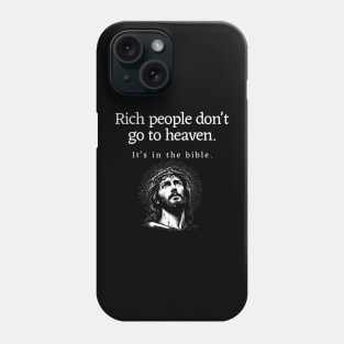 Rich people don't go to heaven Phone Case