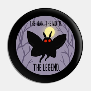 The Man, The Moth, The Legend Pin