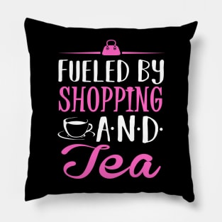 Fueled by Shopping and Tea Pillow