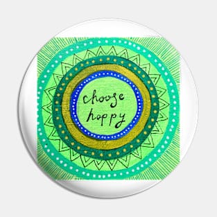 Choose Happy Mandala Pin