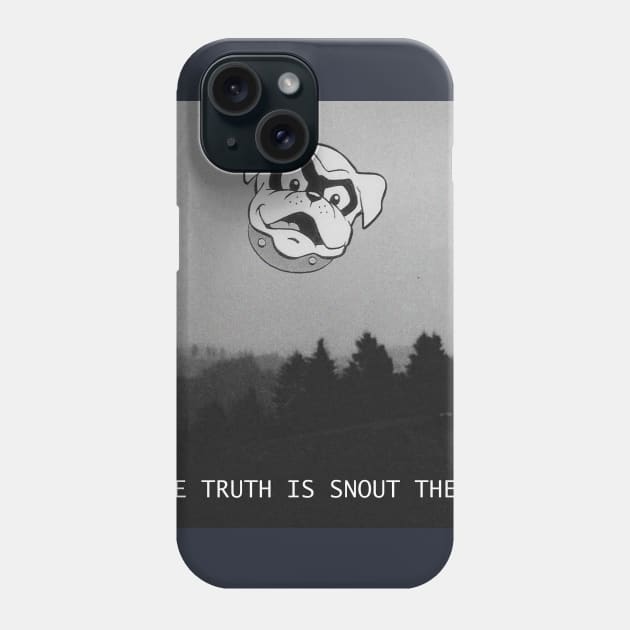 The Truth is Snout There Phone Case by Pop Wasteland