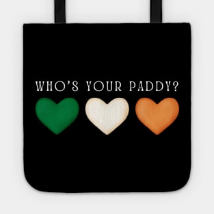 Who's your Paddy? - St. Patrick's Day Tote