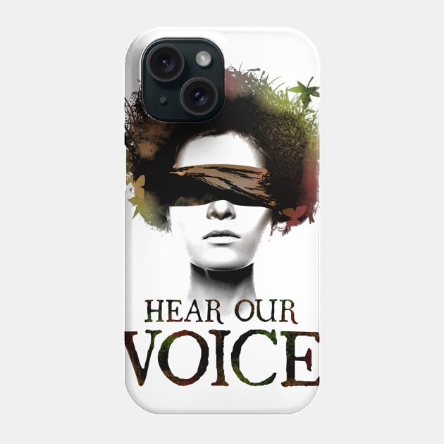 Hear our Voice Phone Case by zurcnami