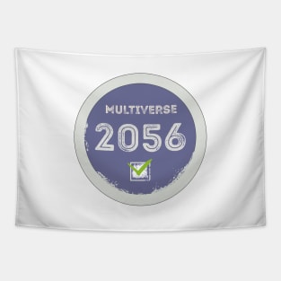 Multiverse 2056, check! Tapestry