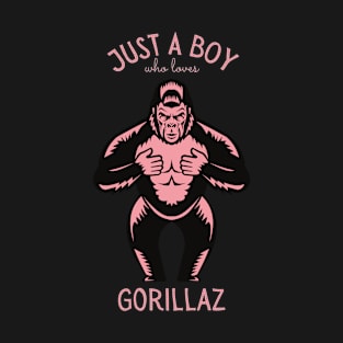 Just a boy who loves gorilla T-Shirt