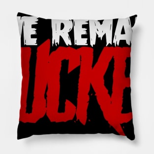 The Remake Sucked Pillow