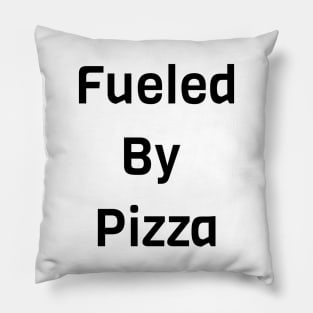 Fueled By Pizza Pillow