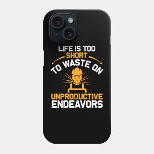 Life Is Too Short Phone Case