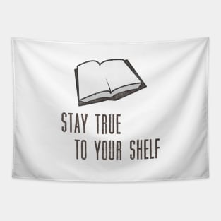 Book Lover Pun - Stay True to Your Shelf Tapestry