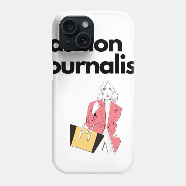 Fashion Journalist Phone Case by The Journalist