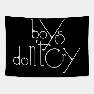 Boys Don't Cry / Distressed Style Typography List Design Tapestry