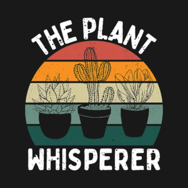 Plant Whisperer, Funny Hobby Gardening, Plants Lover by larfly