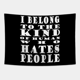 I Hate People Funny Slogan Gift Tapestry