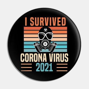 I Survived Coronavirus 2021 Pin