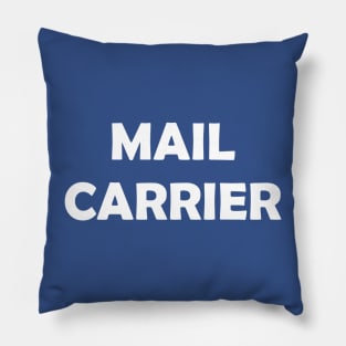 Mail Carrier - Funny Pillow