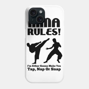 I’m either going to make you tap, nap or snap Phone Case