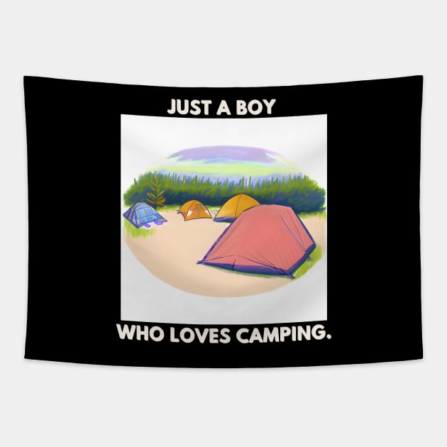 Just a boy who loves camping Tapestry by BlackMeme94