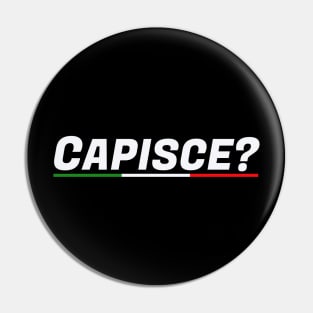 italian slogans: CAPISCE? Pin