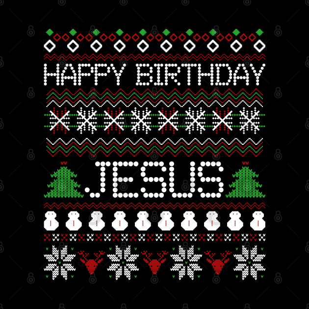 Happy Birthday Jesus Ugly Sweater Christmas Funny Pajama by Happy Shirt