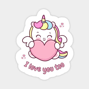 I Love You Too Cute Unicorn With Heart Magnet