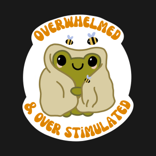 ADHD and Autism Frog - Overwhelmed and Overstimulated T-Shirt