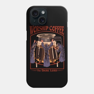 Worship Coffee Phone Case