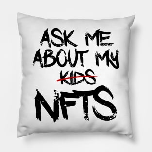 Ask me about my NFTs Pillow