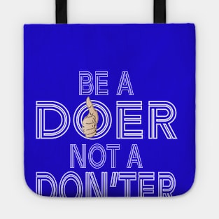 Be a Doer, Not a Donter Tote