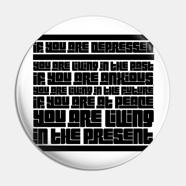 If you are depressed you are living in the past anxious living in the future at peace living in the present Pin by GMAT