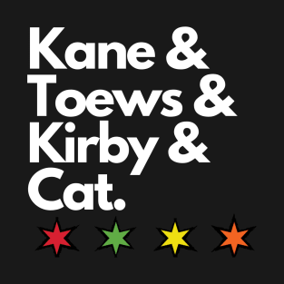 Kane & Toews & Kirby & Cat T-Shirt