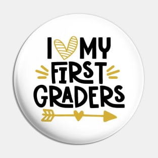 I Love my First Graders Teacher School Back to School Pin