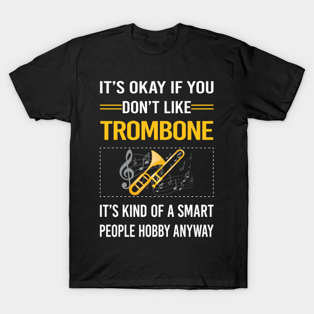 Discover Funny Smart People Trombone Trombonist - Trombone - T-Shirt