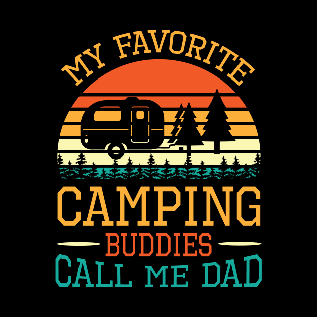 My Favorite Camping Buddies Call Me Dad Father Son Daughter by bakhanh123