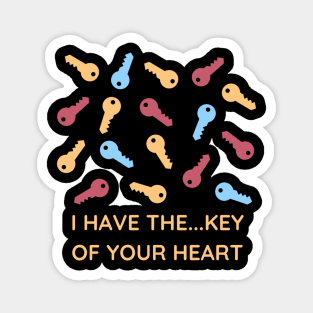 The Key For Your Heart Magnet