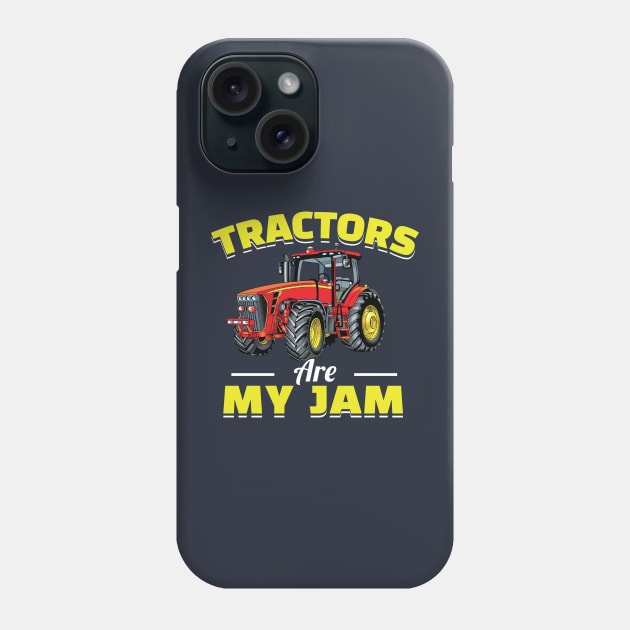 Tractors Are My Jam Phone Case by TheDesignDepot