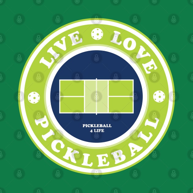 Live, Love, Pickleball by FK-UK