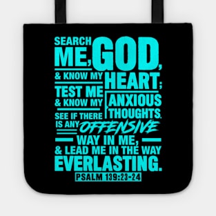 Psalm 139:23-24 Search Me God And Know My Heart Tote