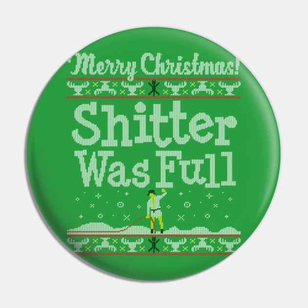 Shitter Was Full! Pin by BiggStankDogg