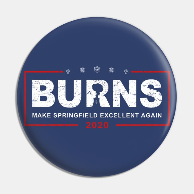 Burns 2020 - Make Springfield Excellent Again Pin by Roufxis