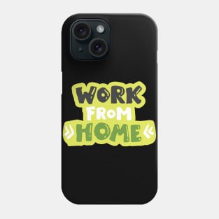 Work From Home - Cute Typography Phone Case