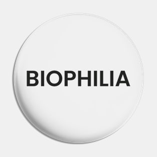 BIOPHILIA Pin