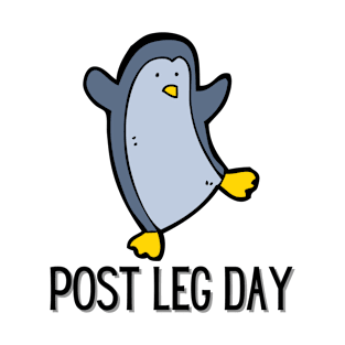 Post Leg Day Funny Leg Workout Penguin meme T-Shirt