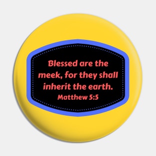 Bible Verse Matthew 5:5 Pin