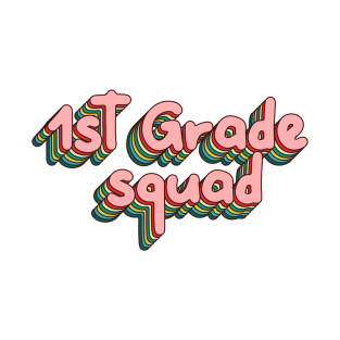 First Grade Squad T-Shirt